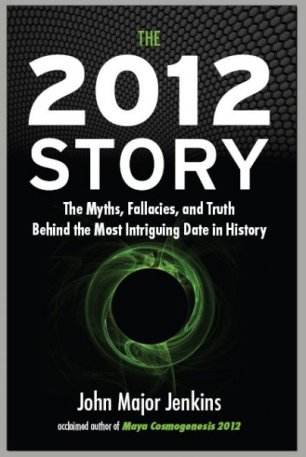 2012 Story by John Major Jenkins